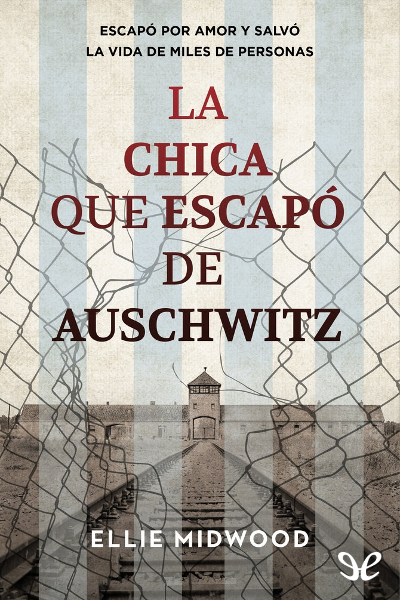 descargar libro La chica que escapó de Auschwitz