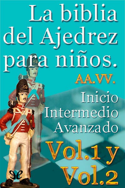 libro gratis La biblia del Ajedrez para niños Vol.1 y Vol.2