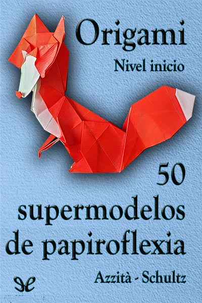 descargar libro 50 supermodelos de papiroflexia