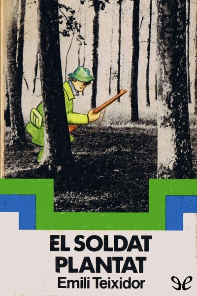 descargar libro El soldat plantat