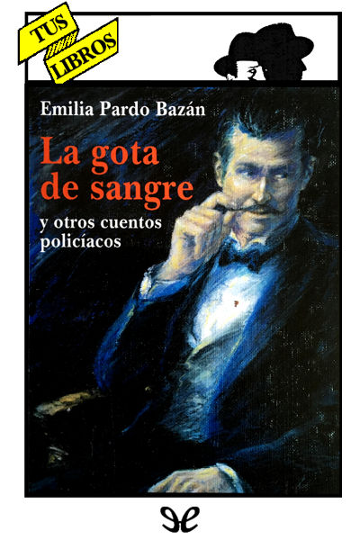 descargar libro La gota de sangre y otros cuentos policíacos (Ilustrado)