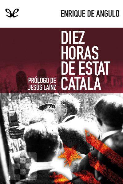 descargar libro Diez horas de Estat Català