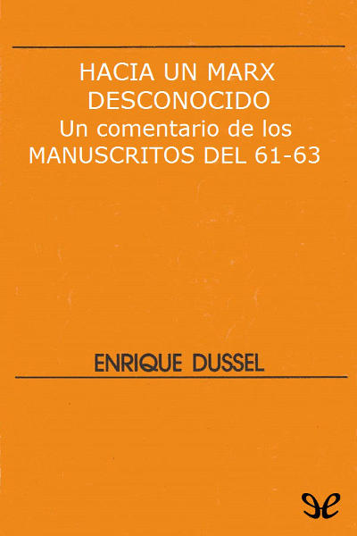 libro gratis Hacia un Marx desconocido. Un comentario de los Manuscritos del 61-63