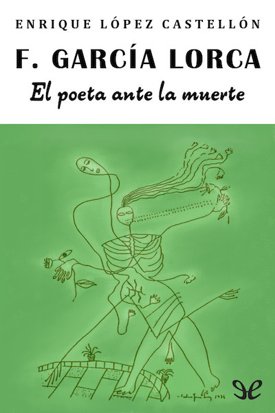 libro gratis Federico García Lorca: el poeta ante la muerte