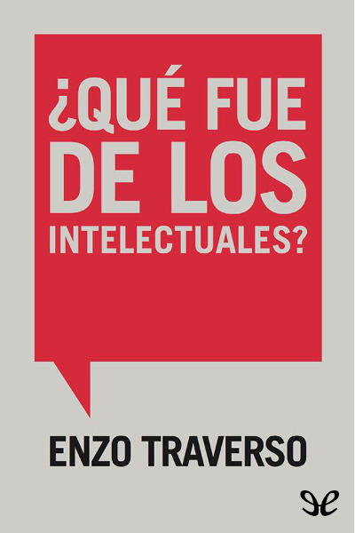 libro gratis ¿Qué fue de los intelectuales?