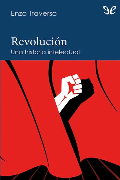 descargar libro Revolución: una historia intelectual