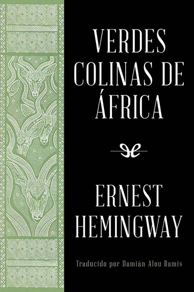 descargar libro Verdes colinas de África (trad. Damián Alou)