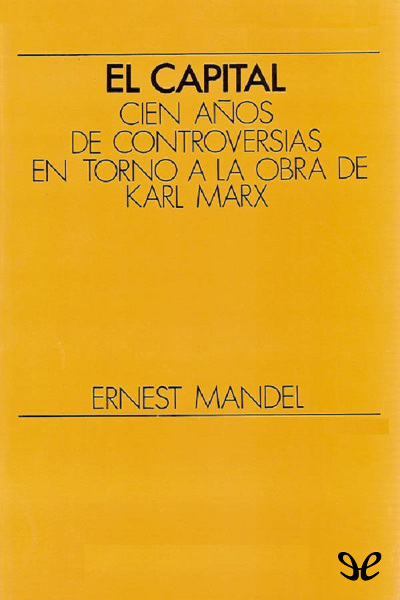 descargar libro El Capital. Cien años de controversias en torno a la obra de Karl Marx