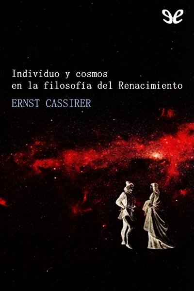 libro gratis Individuo y cosmos en la filosofía del Renacimiento