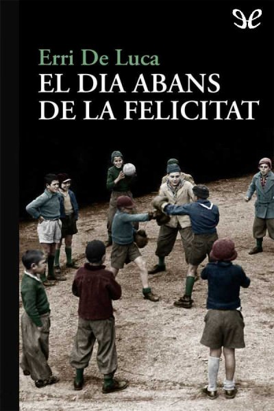 descargar libro El dia abans de la felicitat