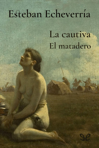 libro gratis La cautiva - El matadero