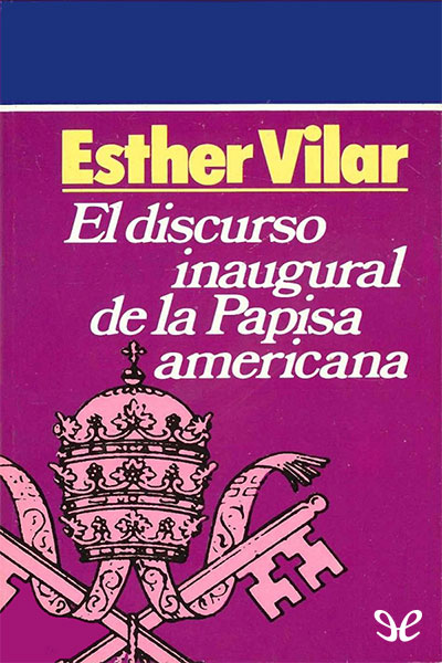 descargar libro El discurso inaugural de la Papisa americana