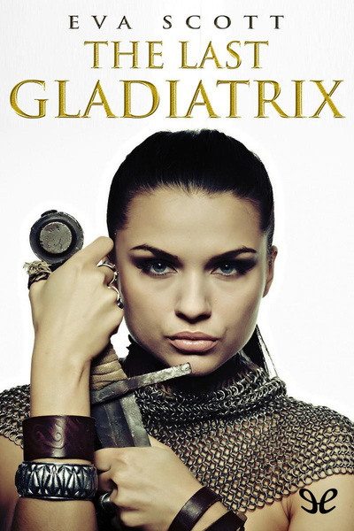 The Last Gladiatrix gratis en epub