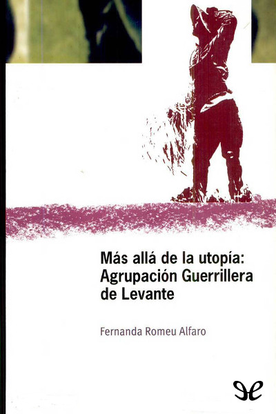 descargar libro Mas allá de la utopía: Agrupación Guerrillera de Levante