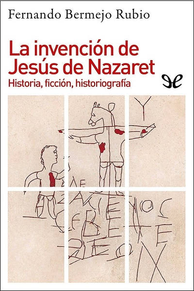 libro gratis La invención de Jesús de Nazaret