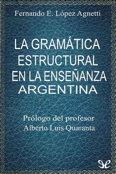 La gramática estructural en la enseñanza argentina gratis en epub