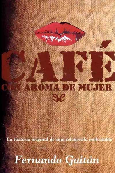 Café con aroma de mujer gratis en epub