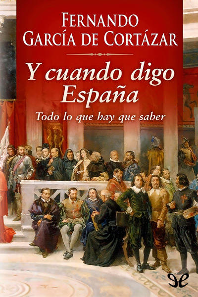 descargar libro Y cuando digo España. Todo lo que hay que saber