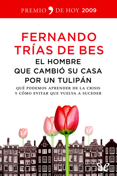 descargar libro El hombre que cambió su casa por un tulipán