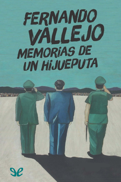 descargar libro Memorias de un hijueputa