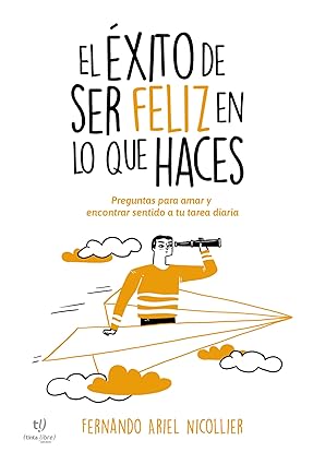 descargar libro El éxito de ser feliz en lo que haces