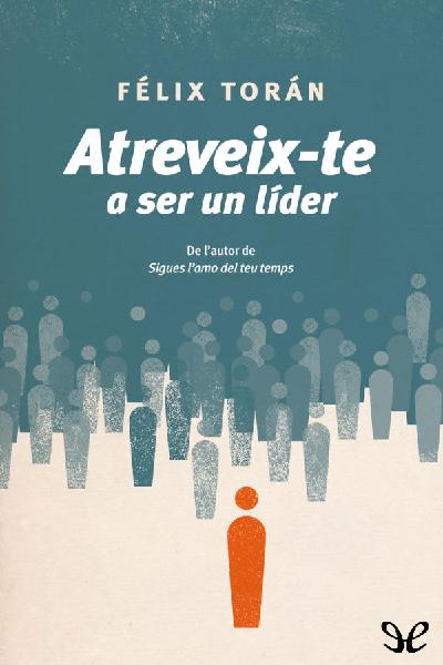 descargar libro Atreveix-te a ser un líder