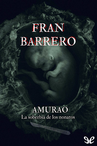 descargar libro Amurao. La soberbia de los nonatos