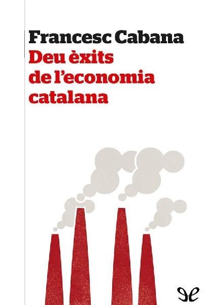 descargar libro Deu èxits de leconomia catalana