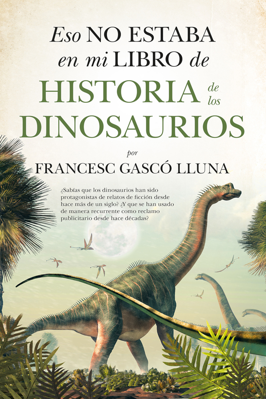 descargar libro Eso no estaba en mi libro de Historia de los Dinosaurios