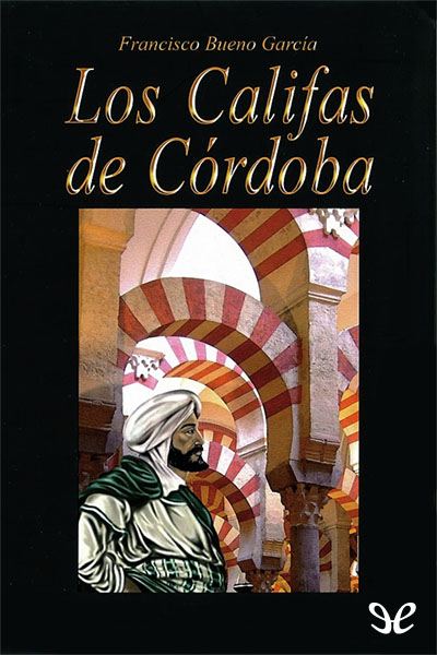 descargar libro Los califas de Córdoba