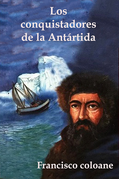 descargar libro Los conquistadores de la Antártida