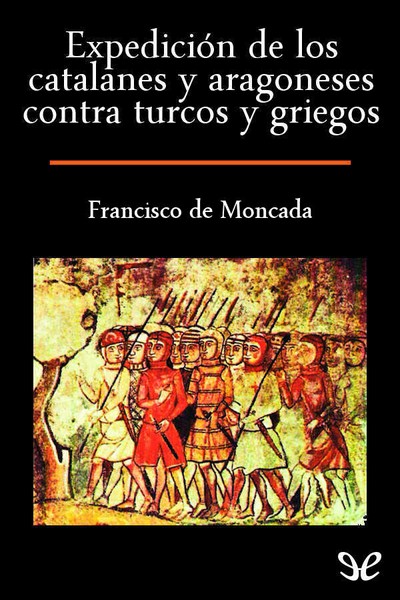 libro gratis Expedición de los catalanes y aragoneses contra turcos y griegos