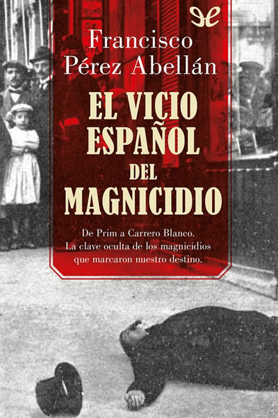 descargar libro El vicio español del magnicidio