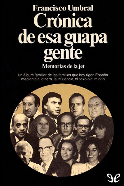 descargar libro Crónica de esa guapa gente (Memorias de la jet)