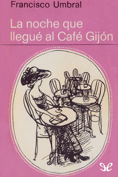 descargar libro La noche que llegué al Café Gijón