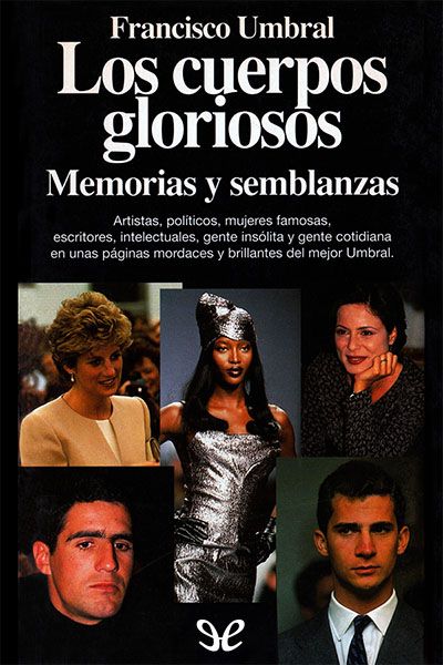 descargar libro Los cuerpos gloriosos (Memorias y semblanzas)