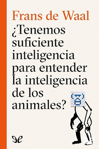 descargar libro ¿Tenemos suficiente inteligencia para entender la inteligencia de los animales?