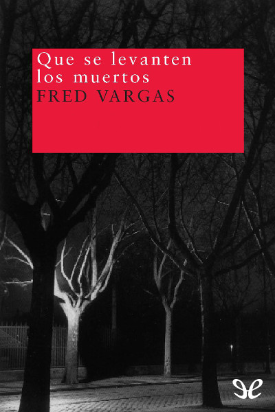 libro gratis Que se levanten los muertos