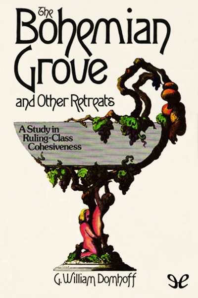 libro gratis Bohemian Grove and Other Retreats: A Study in Ruling-Class Cohesiveness