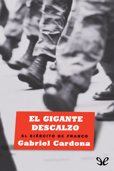 descargar libro El gigante descalzo. El ejército de Franco