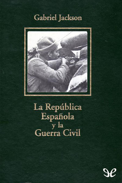 descargar libro La República Española y la Guerra Civil