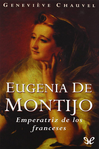 descargar libro Eugenia de Montijo. Emperatriz de los franceses