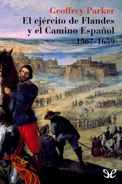 libro gratis El Ejercito de Flandes y el camino Español 1567-1659