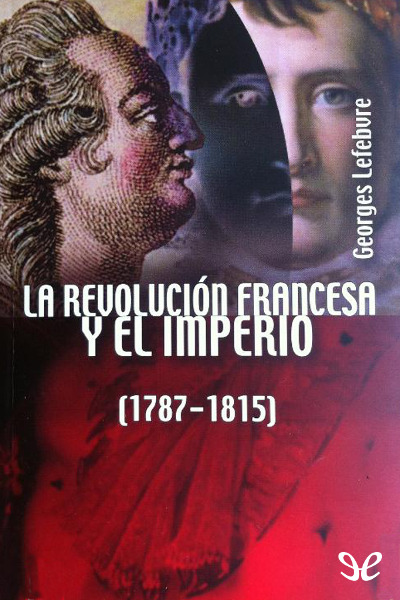 descargar libro La Revolución Francesa y el Imperio