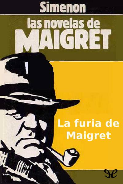 descargar libro La furia de Maigret