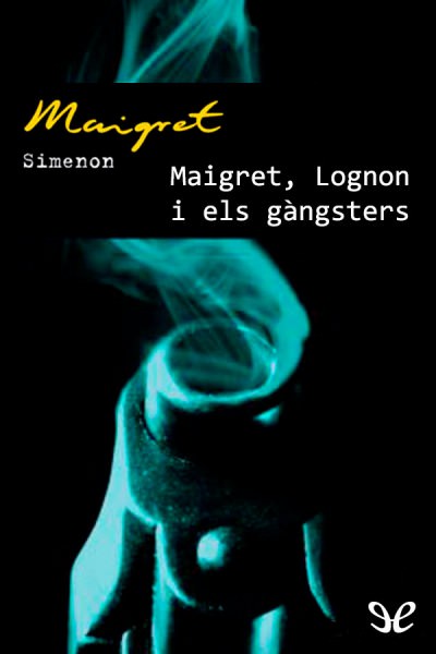 descargar libro Maigret, Lognon i els gàngsters