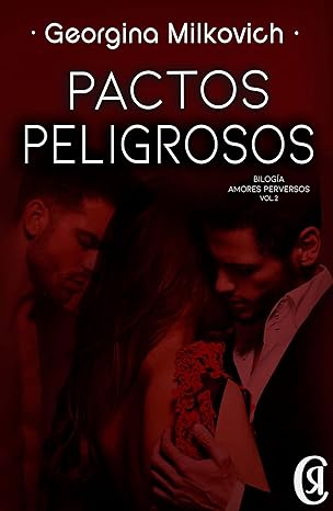 descargar libro Pactos peligrosos (Amores perversos #02)