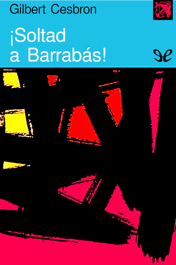 descargar libro ¡Soltad a Barrabás!