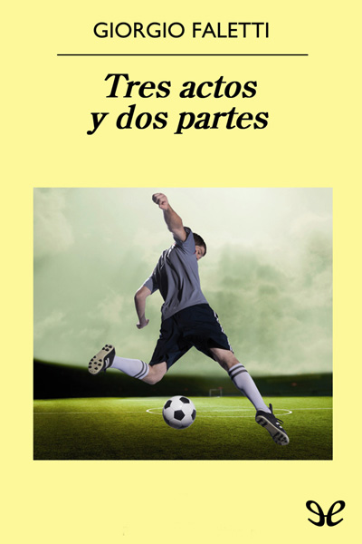 libro gratis Tres actos y dos partes