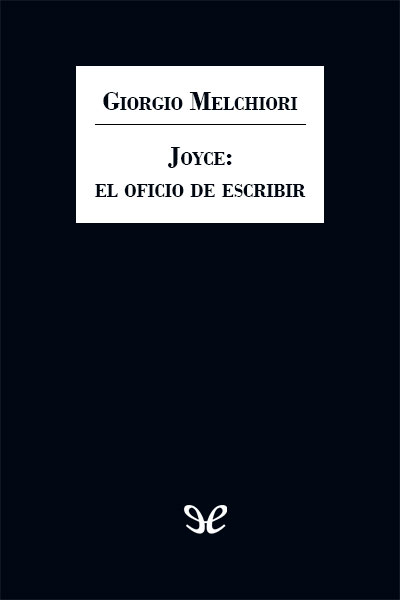 descargar libro Joyce: el oficio de escribir